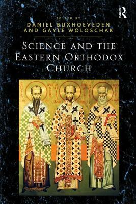 Science and the Eastern Orthodox Church by Gayle Woloschak