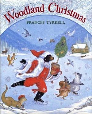 Woodland Christmas by Frances Tyrrell, Frances Tyrrell