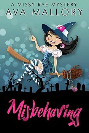 Misbehaving by Ava Mallory