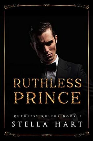 Ruthless Prince by Stella Hart