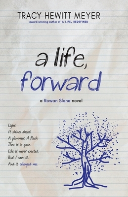 A Life, Forward by Tracy Hewitt Meyer