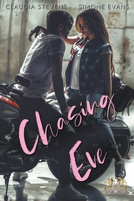 Chasing Eve by Claudia Stevens, Simone Evans
