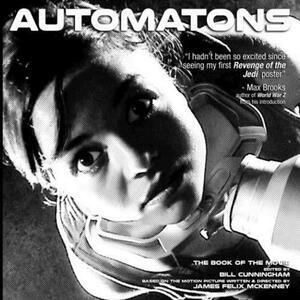 AUTOMATONS: The Book of the Movie by James Felix McKenney, Max Brooks, Bill Cunningham