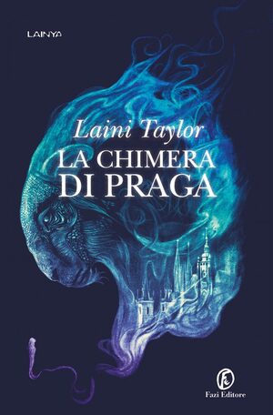La chimera di Praga by Laini Taylor