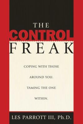The Control Freak by Les Parrott III