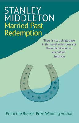 Married Past Redemption by Stanley Middleton