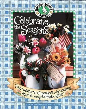 Gooseberry Patch Celebrate Seasons by Leisure Arts Inc.