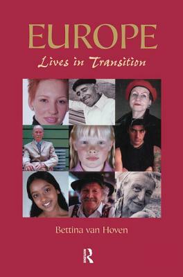 Europe: Lives in Transition by Bettina Van Hoven, Tim Unwin