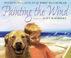 Painting the Wind by MacLachlan