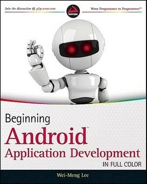 Beginning Android Application Development by Wei-Meng Lee