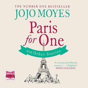 Paris for One and Other Stories by Jojo Moyes