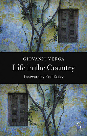 Life in the Country by Giovanni Verga, Paul Bailey