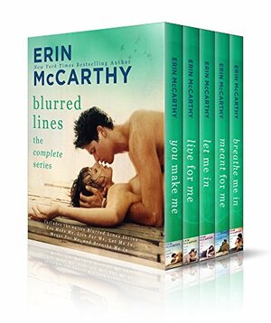 Blurred Lines: The Complete Series: You Make Me / Live For Me / Let Me In / Meant For Me / Breathe Me In by Erin McCarthy