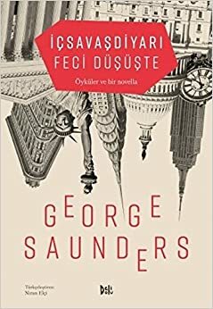 İçSavaşDiyarı Feci Düşüşte by George Saunders