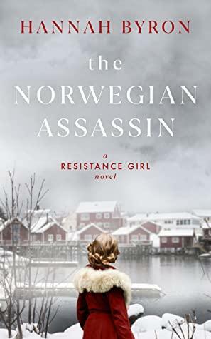 The Norwegian Assassin by Hannah Byron