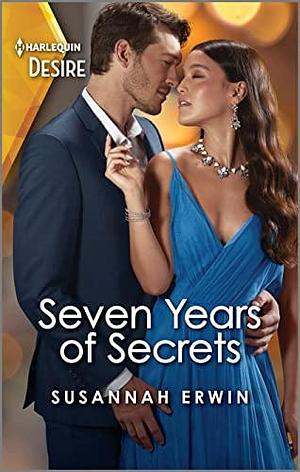 Seven Years of Secrets by Susannah Erwin, Susannah Erwin