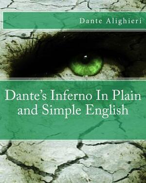 Dante's Inferno In Plain and Simple English by Dante Alighieri