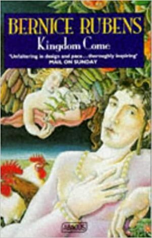 Kingdom Come by Bernice Rubens