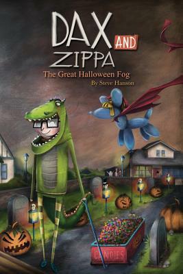 Dax and Zippa The Great Halloween Fog by Steve Hanson
