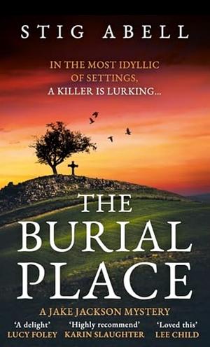 The Burial Place by Stig Abell