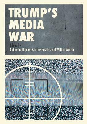 Trump's Media War by 
