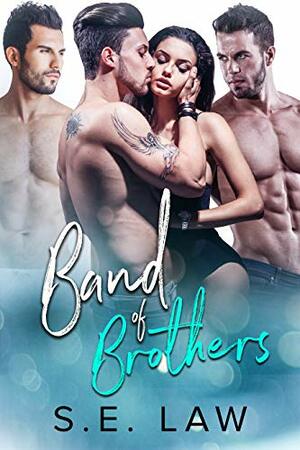 Band of Brothers by S.E. Law