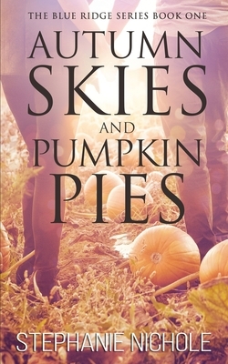 Autumn Skies and Pumpkin Pies by Stephanie Nichole