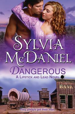 Dangerous by Sylvia McDaniel