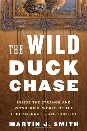 The Wild Duck Chase by Martin J. Smith