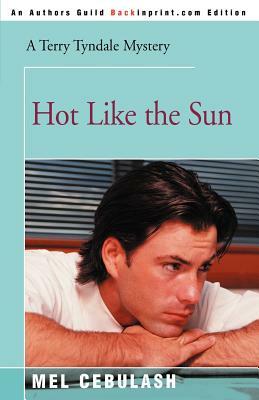Hot Like the Sun by Mel Cebulash