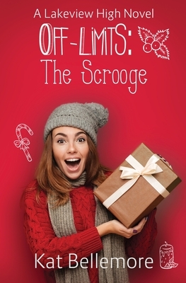 Off Limits: The Scrooge by Kat Bellemore