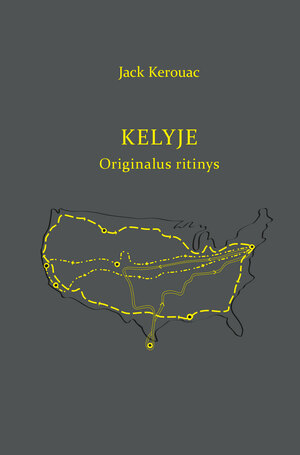 Kelyje: originalus ritinys by Jack Kerouac