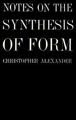 Notes on the Synthesis of Form by Christopher Alexander