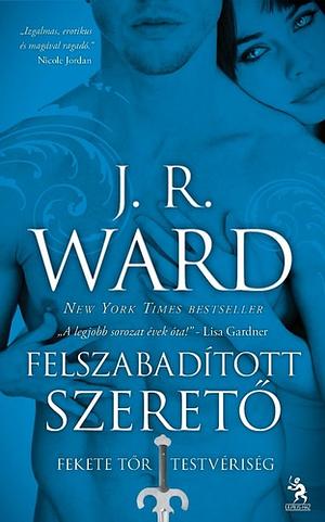 Felszabadított szerető by J.R. Ward