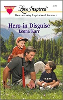 Hero in Disguise by Leona Karr