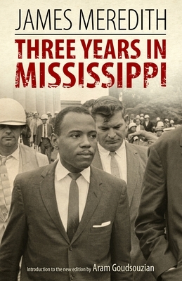 Three Years in Mississippi by James Meredith