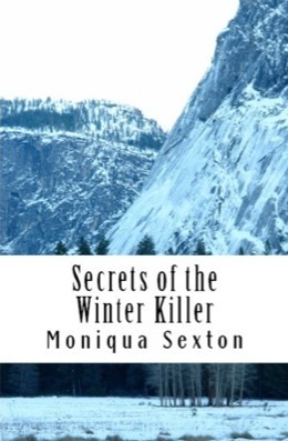 Secrets of the Winter Killer by Moniqua Sexton