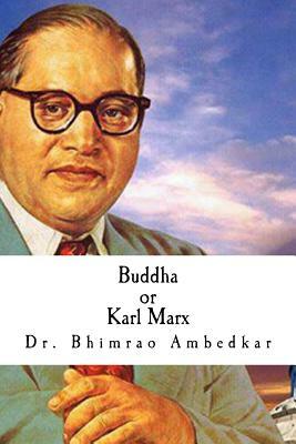 Buddha or Karl Marx by B.R. Ambedkar
