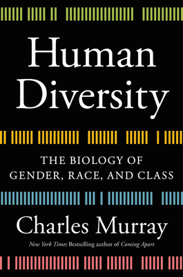 Human Diversity: Gender, Race, Class, and Genes by Charles Murray