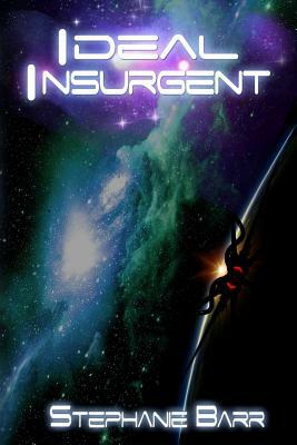 Ideal Insurgent by Stephanie Barr