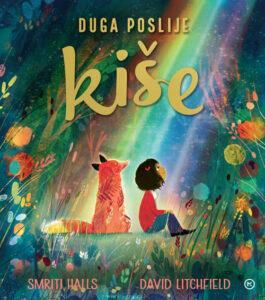 Duga poslije kiše by Smriti Prasadam-Halls