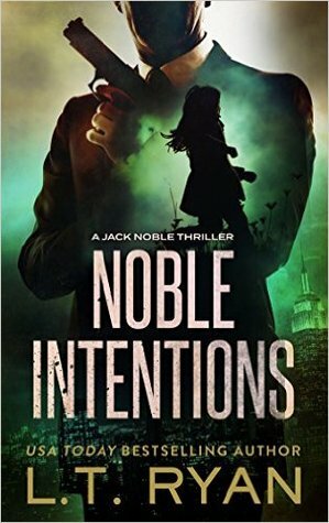 Noble Intentions by L.T. Ryan