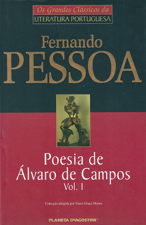 Poesia de Álvaro de Campos, vol. I by Álvaro de Campos, Fernando Pessoa