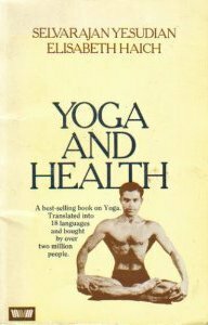Yoga and Health by John Parish Robertson, Selvarajan Yesudian, Elisabeth Haich