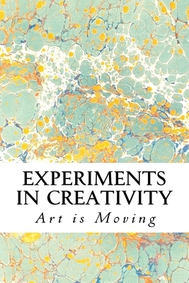 Experiments in Creativity by Lisa Rasmussen, Art Is Moving, Lauren Odell Usher Sharpton