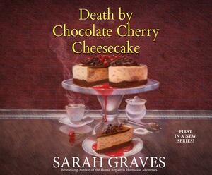 Death by Chocolate Cherry Cheesecake by Sarah Graves