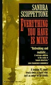 Everything You Have Is Mine by Sandra Scoppettone