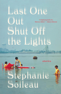 Last One Out Shut Off the Lights by Stephanie Soileau