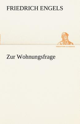 Zur Wohnungsfrage by Friedrich Engels