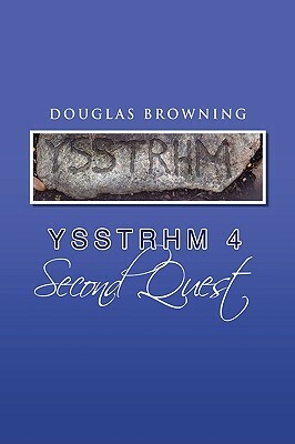 Ysstrhm 4, Second Quest by Douglas Browning